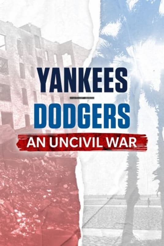 Постер Yankees-Dodgers: An Uncivil War